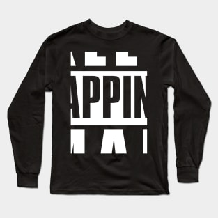 Keep Yappin' Man T-shirt Long Sleeve T-Shirt